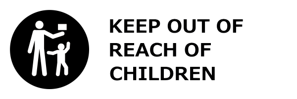 KEEP OUT OF REACH OF CHILDREN
